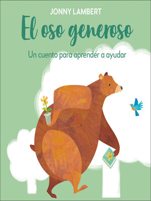 cover image of El oso generoso (Jonny Lambert's Bear and Bird)